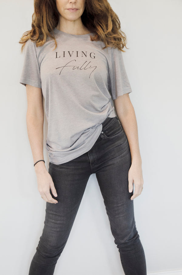 Living Fully - The Softest T-shirt
