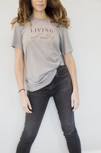 Living Fully  - The Softest T-shirt